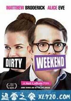 糟糕的周末 Dirty Weekend (2015) 4K网盘迅雷下载