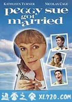 佩姬苏要出嫁 Peggy Sue Got Married (1986) 4K网盘迅雷下载