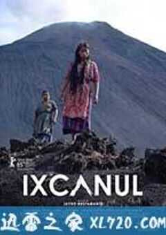 火山下的人生 Ixcanul (2015) 4K网盘迅雷下载