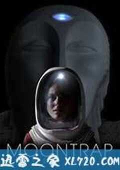 月球陷阱：地球危机 Moontrap: Target Earth (2017) 4K网盘迅雷下载