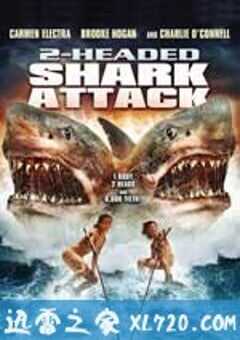夺命双头鲨 2-Headed Shark Attack (2012) 4K网盘迅雷下载