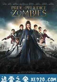 傲慢与偏见与僵尸 Pride and Prejudice and Zombies (2016) 4K网盘迅雷下载