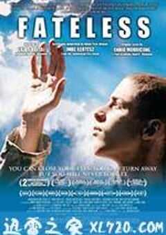 命运无常 Sorstalanság (2005) 4K网盘迅雷下载