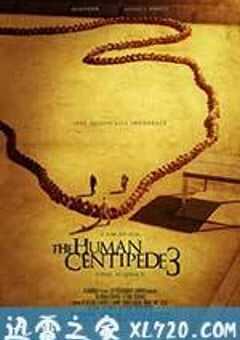 人体蜈蚣3 The Human Centipede III (Final Sequence) (2015) 4K网盘迅雷下载