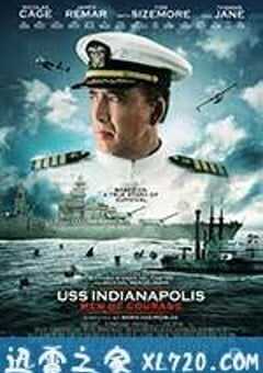 印第安纳波利斯号：勇者无惧 USS Indianapolis: Men of Courage (2016) 4K网盘迅雷下载