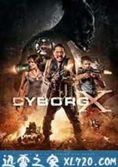 半机械人 Cyborg X (2015) 4K网盘迅雷下载