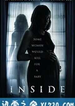 孕中惊魂 Inside (2017) 4K网盘迅雷下载
