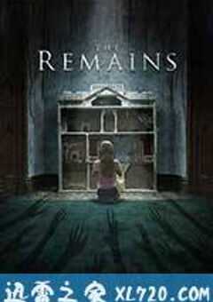 残屋尸骸 The Remains (2016) 4K网盘迅雷下载
