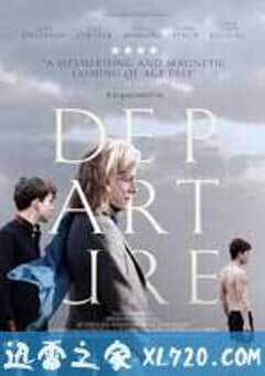 离别是美丽的 Departure (2016) 4K网盘迅雷下载