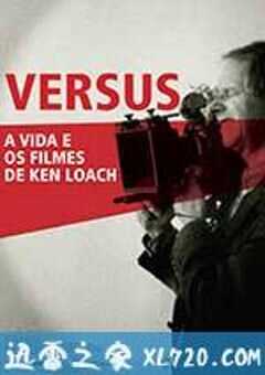 对比：肯·洛奇的生活和影片 Versus: The Life and Films of Ken Loach (2016) 4K网盘迅雷下载