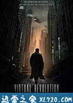 虚拟革命 Virtual Revolution (2017) 4K网盘迅雷下载