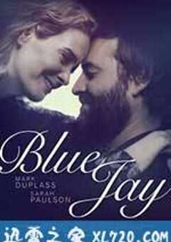 蓝色杰伊 Blue Jay (2016) 4K网盘迅雷下载