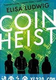 扭转钱坤 Coin Heist (2017) 4K网盘迅雷下载