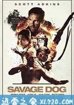 流浪狗 Savage Dog (2017) 4K网盘迅雷下载