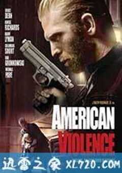美国暴力 American Violence (2017) 4K网盘迅雷下载
