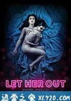 让她走 Let Her Out (2016) 4K网盘迅雷下载