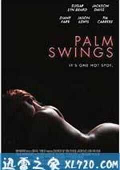 棕榈摆动 Palm Swings (2017) 4K网盘迅雷下载