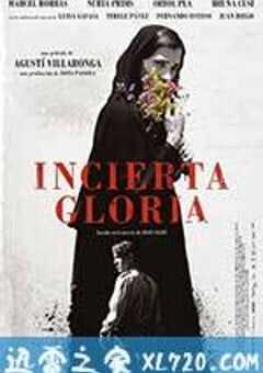 不确定的荣耀 Incerta glòria (2017) 4K网盘迅雷下载