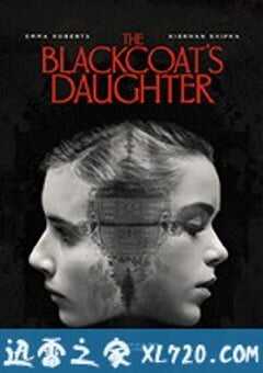牧师之女 The Blackcoat’s Daughter (2015) 4K网盘迅雷下载