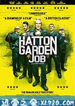 哈顿花园工作 The Hatton Garden Job (2017) 4K网盘迅雷下载