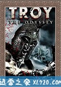 特洛伊奥德赛 Troy the Odyssey (2017) 4K网盘迅雷下载