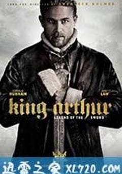 亚瑟王：斗兽争霸 King Arthur: Legend of the Sword (2017) 4K网盘迅雷下载