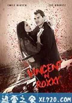 文森特和罗茜 Vincent N Roxxy (2016) 4K网盘迅雷下载