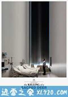 圣鹿之死 The Killing of a Sacred Deer (2017) 4K网盘迅雷下载