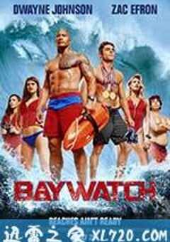 海滩游侠 Baywatch (2017) 4K网盘迅雷下载