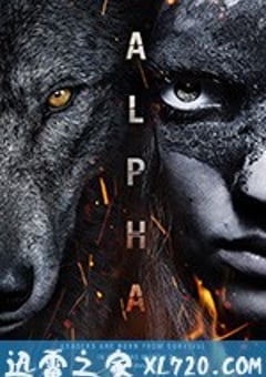 阿尔法：狼伴归途 Alpha (2018) 4K网盘迅雷下载