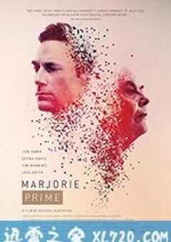 衍生玛约莉 Marjorie Prime (2017) 4K网盘迅雷下载