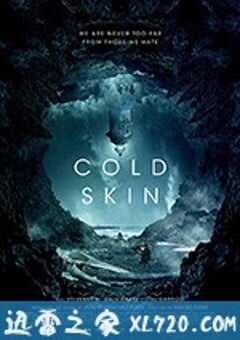 冰肤传说 Cold Skin (2017) 4K网盘迅雷下载