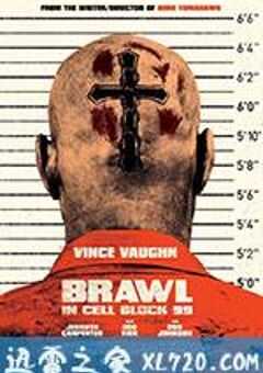 99号牢房内的博弈 Brawl in Cell Block 99 (2017) 4K网盘迅雷下载