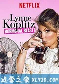 琳恩·柯普利兹：荷尔蒙怪兽 Lynne Koplitz: Hormonal Beast (2017) 4K网盘迅雷下载