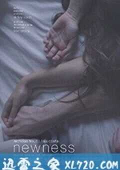 新奇 Newness (2017) 4K网盘迅雷下载