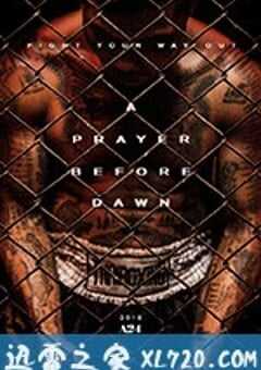 炼狱信使 A Prayer Before Dawn (2017) 4K网盘迅雷下载