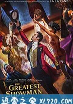 马戏之王 The Greatest Showman (2017) 4K网盘迅雷下载