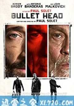 释放 Bullet Head (2017) 4K网盘迅雷下载
