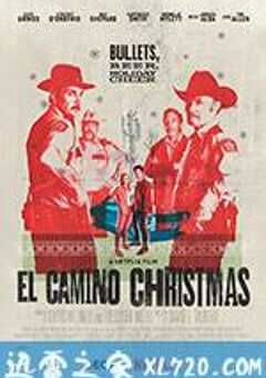 埃尔·卡米诺的圣诞节 El Camino Christmas (2017) 4K网盘迅雷下载
