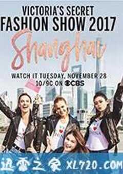 维多利亚的秘密2017时装秀 The Victoria’s Secret Fashion Show 2017 (2017) 4K网盘迅雷下载