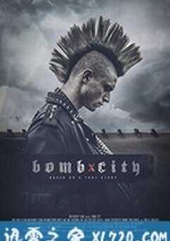 炸弹之城 Bomb City (2018) 4K网盘迅雷下载