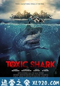 毒鲨 Toxic Shark (2017) 4K网盘迅雷下载