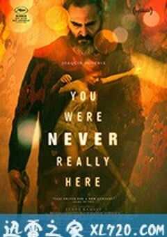 你从未在此 You Were Never Really Here (2018) 4K网盘迅雷下载