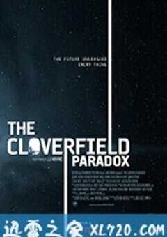 科洛弗悖论 The Cloverfield Paradox (2018) 4K网盘迅雷下载