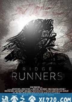 Ridge Runners (2018) 4K网盘迅雷下载