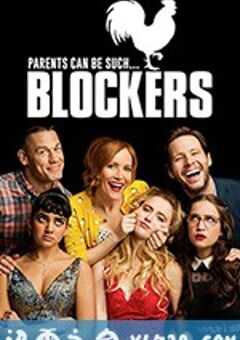 护航父母 Blockers (2018) 4K网盘迅雷下载