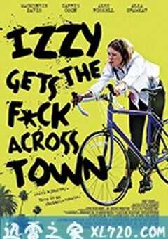 伊兹大闹洛杉矶 Izzy Gets the Fuck Across Town (2018) 4K网盘迅雷下载
