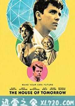 明日之屋 The House of Tomorrow (2017) 4K网盘迅雷下载