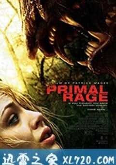 原始狂暴：大脚怪传奇 Primal Rage: The Legend of Oh-Mah (2017) 4K网盘迅雷下载