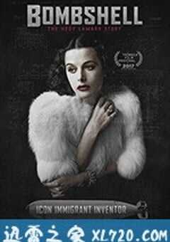 尤物：海蒂·拉玛传 Bombshell: The Hedy Lamarr Story (2017) 4K网盘迅雷下载